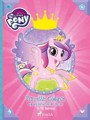 cover image of My Little Pony--Prinzessin Cadance und das Gartenfest der Herzen